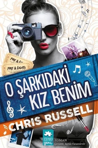 O Şarkıdaki Kız Benim – Chris Russell – Eksik Parça Yayınları kitap kapağı