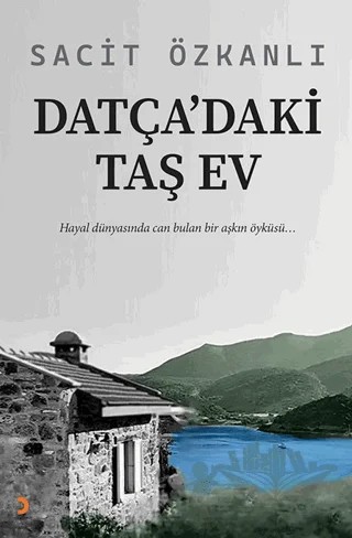 Datça’daki Taş Ev – Sacit Özkanlı – Cinius Yayınları kitap kapağı