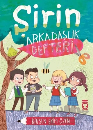 Şirin Arkadaşlık Defteri – Birsen Ekim Özen – Timaş Çocuk kitap kapağı