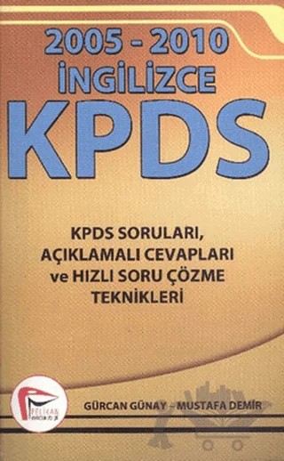 2005-2010 İngilizce KPDS – Gürcan Günay, Mustafa Demir – Pelikan Tıp Teknik Yayıncılık kitap kapağı