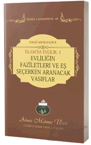 İslam'da Evlilik 1: Evliliğin Faziletleri ve Eş Seçerken Aranacak Vasıflar – Ahmet Mahmut Ünlü – Lalegül Yayınevi kitap kapağı