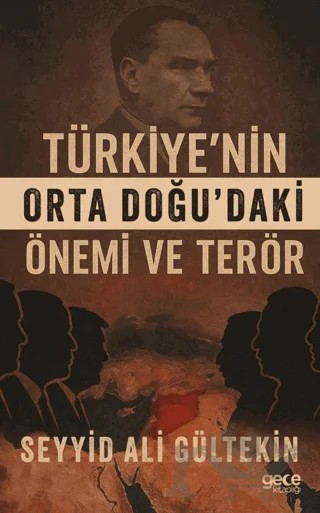Türkiye’nin Orta Doğu’daki Önemi ve Terör – Seyit Ali Gültekin – Gece Kitaplığı kitap kapağı
