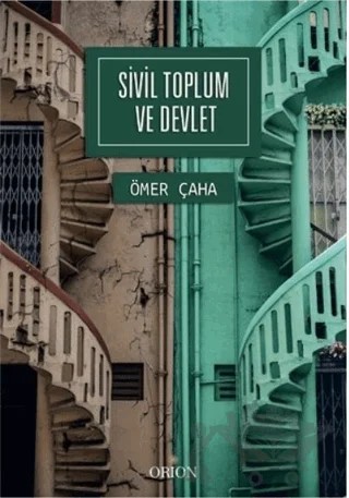 Sivil Toplum ve Devlet – Ömer Çaha – Orion Kitabevi kitap kapağı