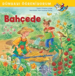 Bahçede - Dünyayı Öğreniyorum – Christine Lange – İş Bankası Kültür Yayınları kitap kapağı