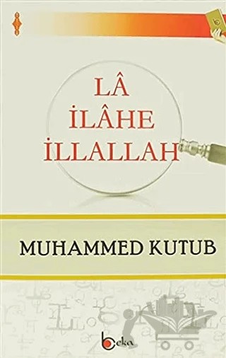 La İlahe İllallah – Muhammed Kutub – Beka Yayınları kitap kapağı