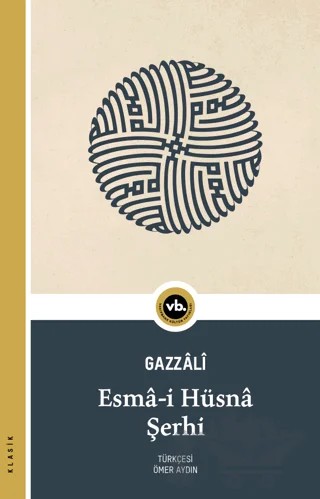 Esma-i Hüsna Şerhi – İmam Gazzali – Vakıfbank Kültür Yayınları kitap kapağı