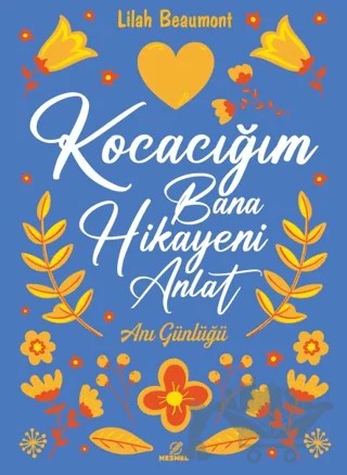 Kocacığım Bana Hikayeni Anlat – Lilah Beaumont – Nesnel Yayınları kitap kapağı