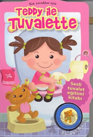 Teddy ile Tuvalette - Kız Çocuklar İçin – Kolektif – Çiçek Yayıncılık kitap kapağı