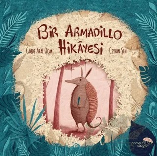 Bir Armadillo Hikayesi – Gözde Aral Ocak – Paraşüt Kitap kitap kapağı