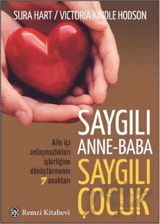 Saygılı Anne Baba Saygılı Çocuk – Sura Hart, Victoria Kindle Hodson – Remzi Kitabevi kitap kapağı