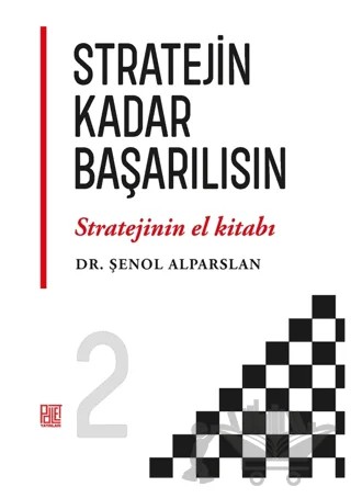 Stratejin Kadar Başarılısın – Şenol Alparslan – Palet Yayınları kitap kapağı