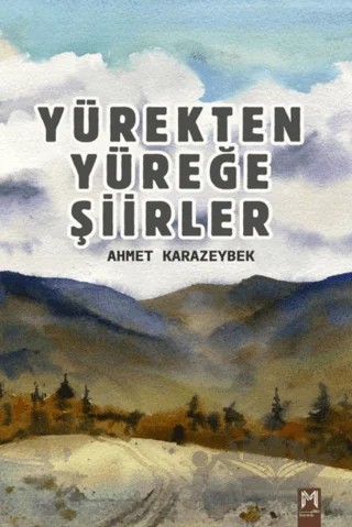 Yürekten Yüreğe Şiirler – Ahmet Karazeybek – Memento Mori kitap kapağı