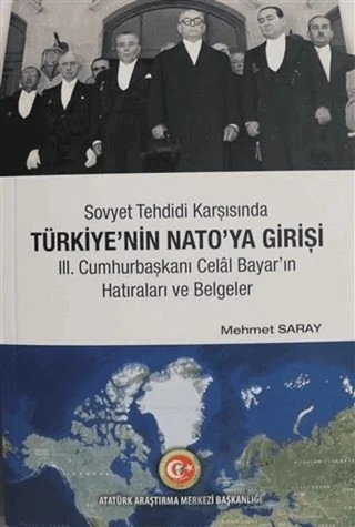 Sovyet Tehdidi Karşısında Türkiye’nin Nato’ya Girişi – Mehmet Saray – Atatürk Araştırma Merkezi kitap kapağı