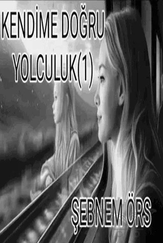 Kendime Doğru Yolculuk 1 – Şebnem Örs – Cinius Yayınları kitap kapağı