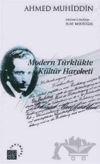 Modern Türklükte Kültür Hareketi – Ahmed Muhiddin – Küre Yayınları kitap kapağı