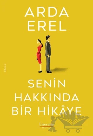 Senin Hakkında Bir Hikaye – Arda Erel – Literatür Hayat kitap kapağı