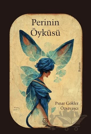 Perinin Öyküsü – Pınar Gökler Özsavaşcı – Luna Yayınları kitap kapağı