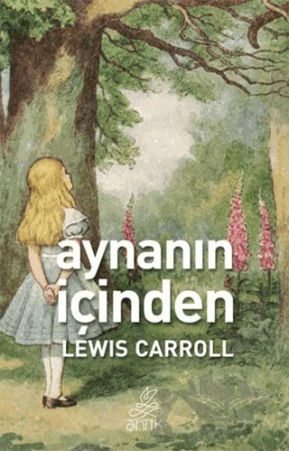 Aynanın İçinden – Lewis Carroll – Antik Kitap kitap kapağı