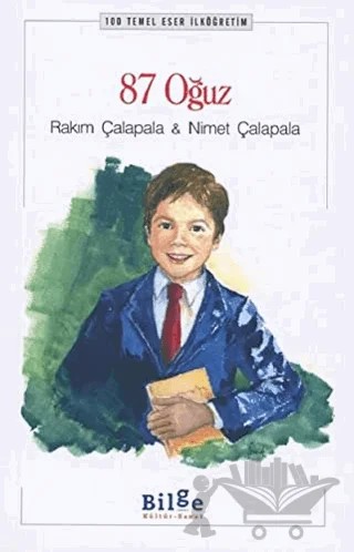 87 Oğuz – Nimet Çalapala, Rakım Çalapala – Bilge Kültür Sanat kitap kapağı
