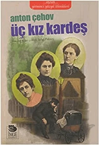 Üç Kız Kardeş – Anton Çehov – İmge Kitabevi Yayınları kitap kapağı