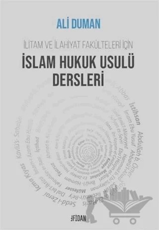 İlitam ve İlahiyat Fakülteleri İçin İslam Hukuk Usulü Dersleri – Ali Duman – Fidan Kitap kitap kapağı