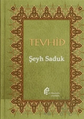 Tevhid – Şeyh Saduk – el-Mustafa Yayınları kitap kapağı