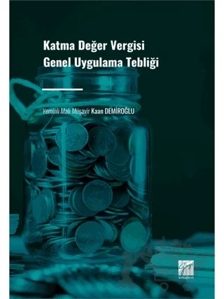 Katma Değer Vergisi Genel Uygulama Tebliği – Kaan Demiroğlu – Gazi Kitabevi kitap kapağı