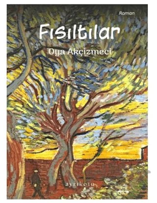 Fısıltılar – Oya Akçizmeci – Ayrıkotu Yayınları kitap kapağı