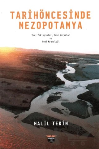 Tarih Öncesinde Mezopotamya – Halil Tekin – Bilgin Kültür Sanat Yayınları kitap kapağı