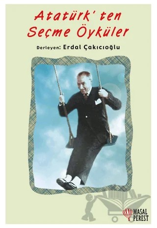 Atatürk’ten Seçme Öyküler – Erdal Çakıcıoğlu – Masalperest kitap kapağı