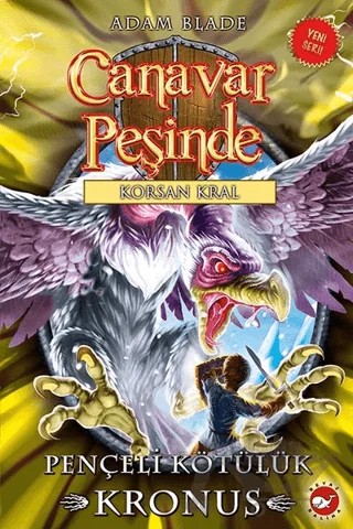 Canavar Peşinde 47 – Adam Blade – Beyaz Balina Yayınları kitap kapağı