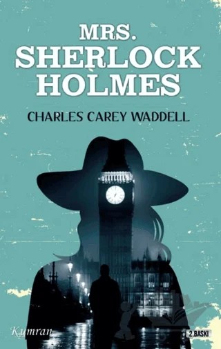 Mrs. Sherlock Holmes – Charles Carey Waddell – Kumran Yayınları kitap kapağı