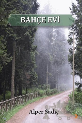 Bahçe Evi – Alper Sadıç – Cinius Yayınları kitap kapağı
