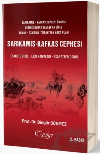 Sarıkamış - Kafkas Cephesi – Bingür Sönmez – Tarihçi Kitabevi kitap kapağı