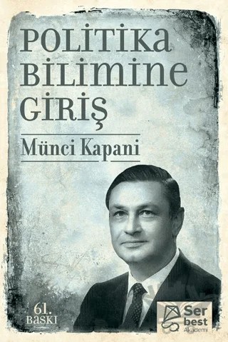 Politika Bilimine Giriş – Münci Kapani – Serbest Akademi kitap kapağı