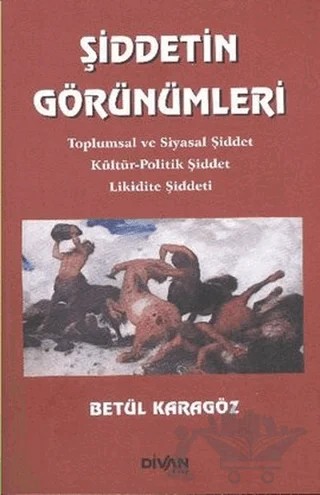 Şiddetin Görünümleri – Betül Karagöz – Divan Kitap kitap kapağı