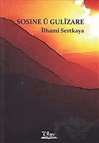 Sosine U Gulizare – İlhami Sertkaya – Vate Yayınevi kitap kapağı