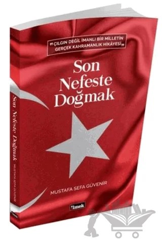 Son Nefeste Doğmak – Mustafa Sefa Güvenir – İlmek Kitap kitap kapağı