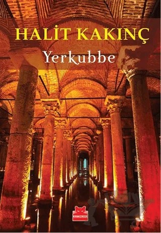 Yerkubbe – Halit Kakınç – Kırmızı Kedi Yayınevi kitap kapağı