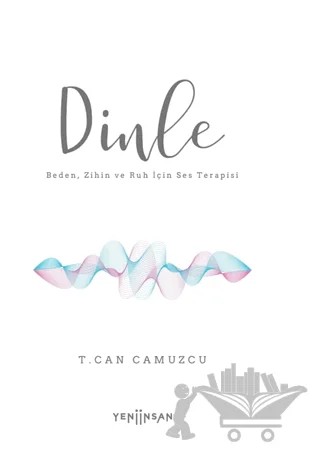Dinle – T. Can Camuzcu – Yeni İnsan Yayınevi kitap kapağı