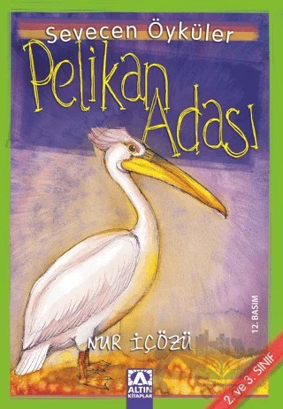 Pelikan Adası – Nur İçözü – Altın Kitaplar kitap kapağı