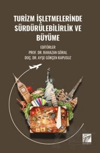 Turizm İşletmelerinde Sürdürülebilirlik ve Büyüme – Kolektif – Gazi Kitabevi kitap kapağı