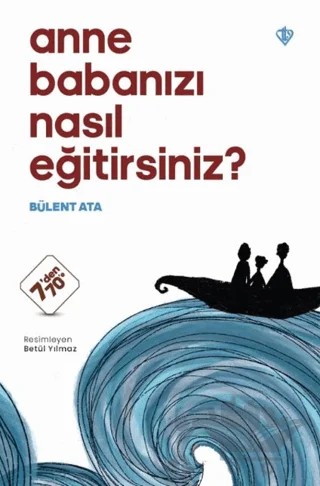 Anne Babanızı Nasıl Eğitirsiniz? – Bülent Ata – Türkiye Diyanet Vakfı Yayınları kitap kapağı