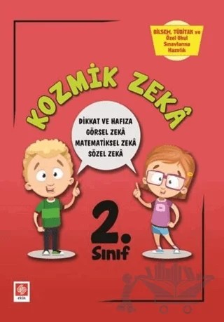 2. Sınıf Kozmik Zeka - Bilsem, Tübitak ve Özel Okul Sınavlarına Hazırlık – Elif Erdoğan – Ekin Basım Yayın kitap kapağı