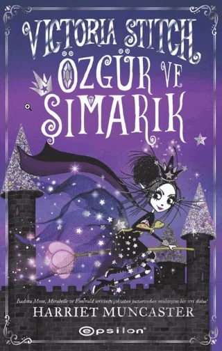 Victoria Stitch: Özgür ve Şımarık – Harriet Muncaster – Epsilon Yayınevi kitap kapağı