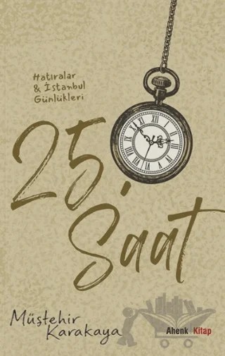 25. Saat – Müştehir Karakaya – Ahenk Kitap kitap kapağı