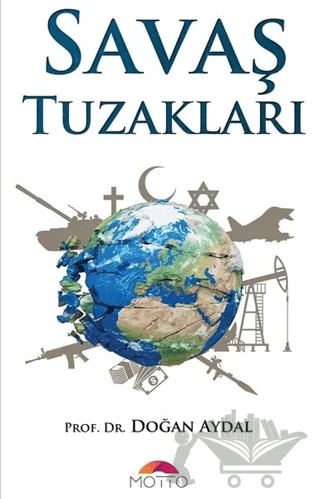 Savaş Tuzakları – Doğan Aydal – Motto Yayınları kitap kapağı