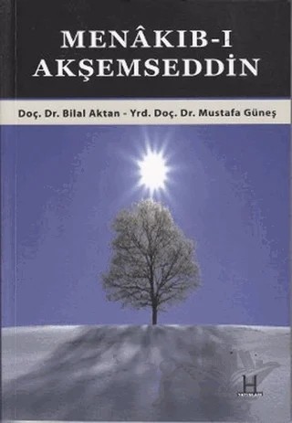 Menakıb-ı Akşemseddin – Bilal Aktan – H Yayınları kitap kapağı