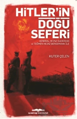 Hitler'in Doğu Seferi – Kuter Çelen – Kastaş Yayınları kitap kapağı