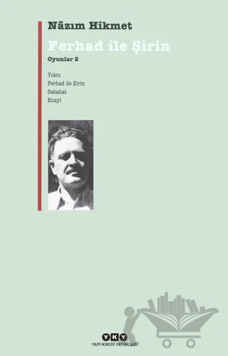 Ferhad ile Şirin – Nazım Hikmet Ran – Yapı Kredi Yayınları kitap kapağı
